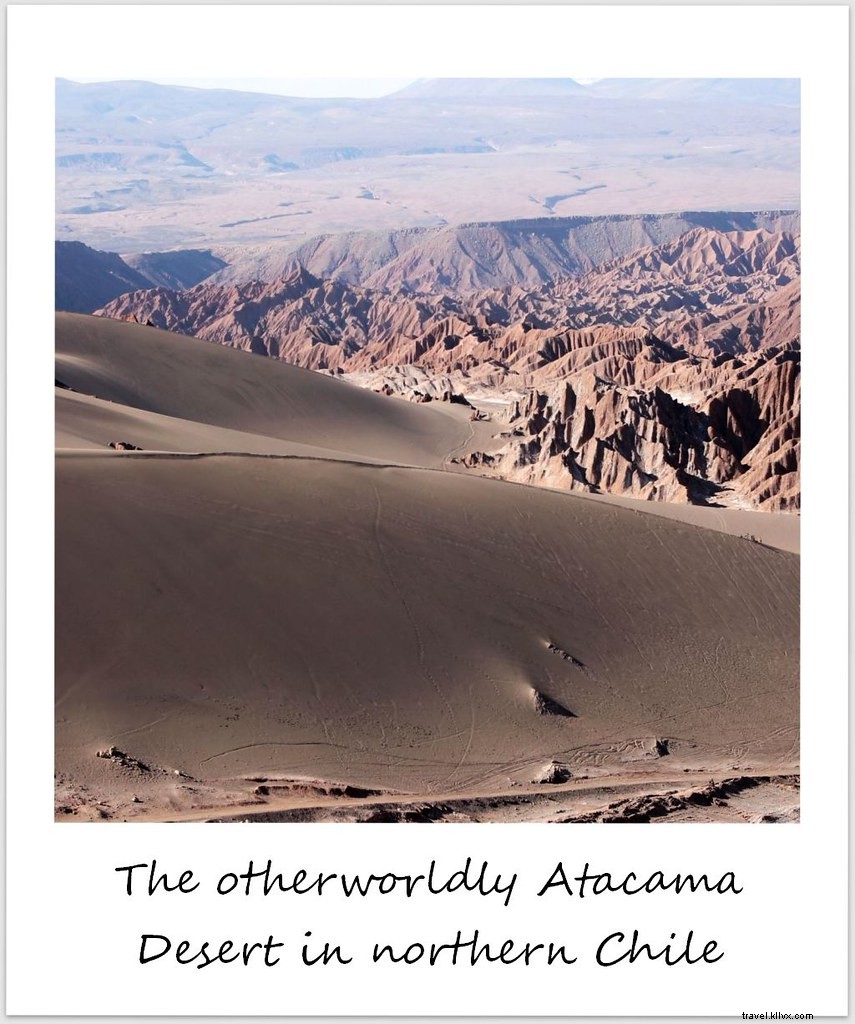 Polaroid de la semaine :Les paysages d un autre monde du désert d Atacama