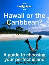 Hawaï ou les Caraïbes :comment choisir ? 
