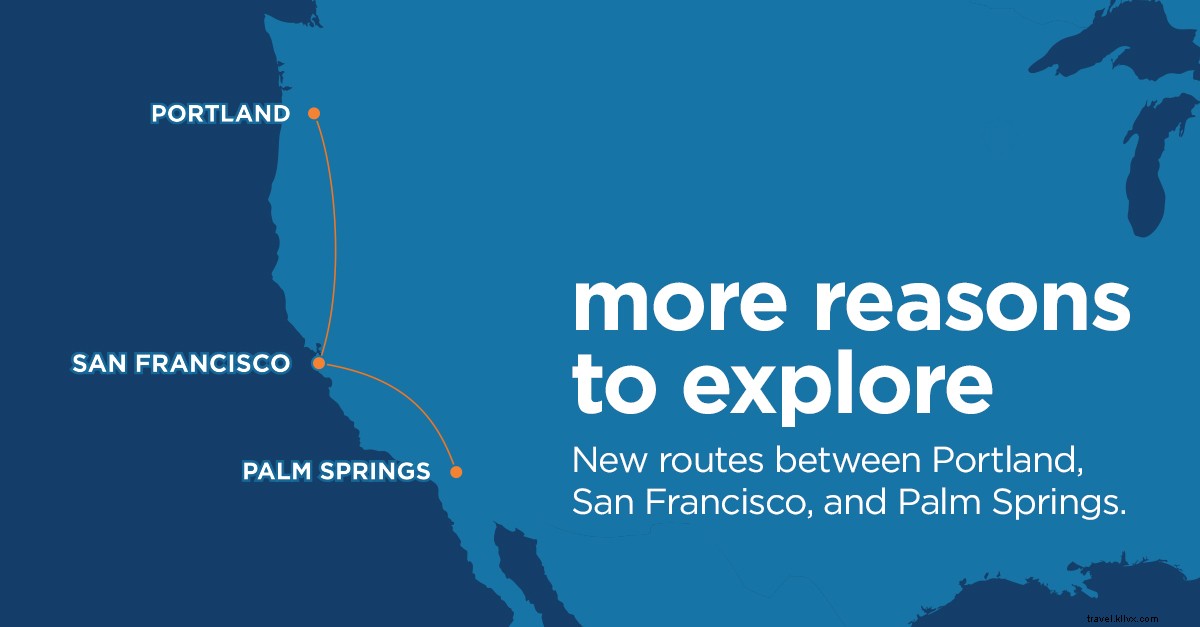 新しいルート：ポートランド、 サンフランシスコ、 とパームスプリングス 