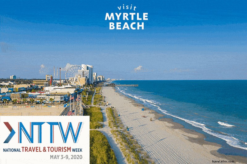 Myrtle Beach celebra la settimana nazionale dei viaggi e del turismo, 3-9 maggio 