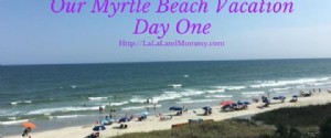 La La Land Mommy - Nossas férias em Myrtle Beach 