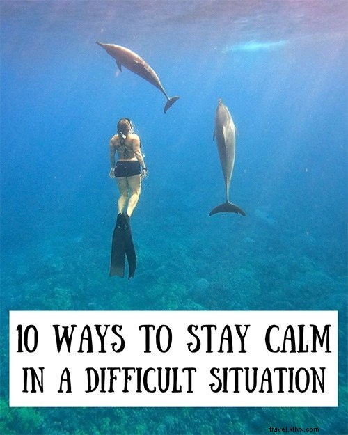 Diez formas de mantener la calma en tiempos difíciles 