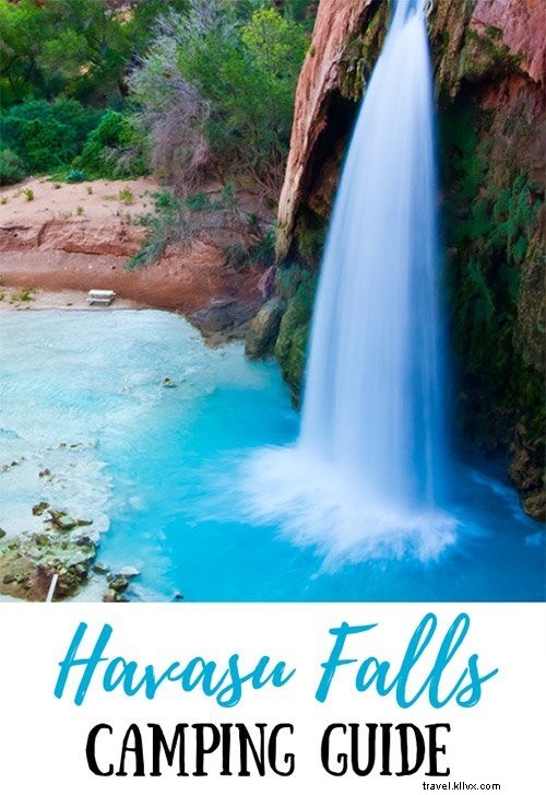 Guía de campamento de Havasu Falls:todo lo que necesita saber 