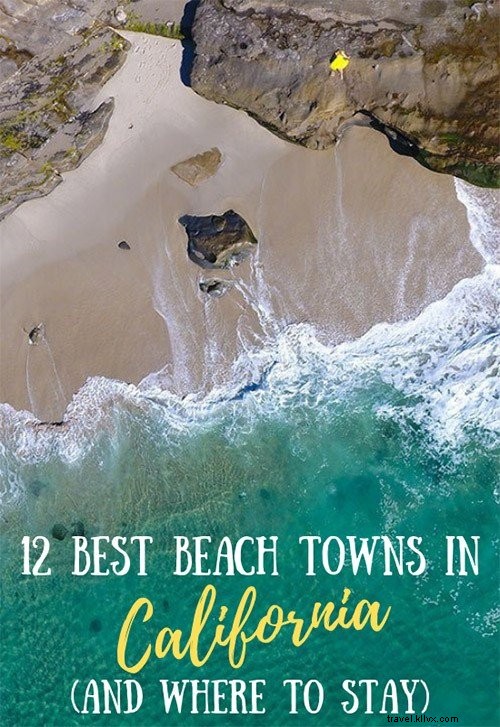 12 mejores pueblos de playa pequeños en California (y dónde alojarse) 