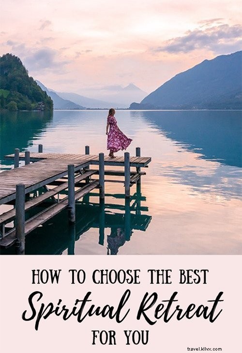 Como escolher o melhor retiro espiritual para você 