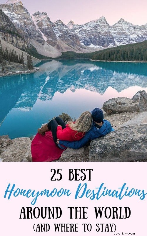 25 Destinasi Bulan Madu Terbaik Di Dunia (Dan Tempat Menginap) 