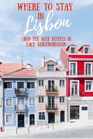 Où séjourner à Lisbonne (et les meilleurs hôtels de chaque quartier !) 