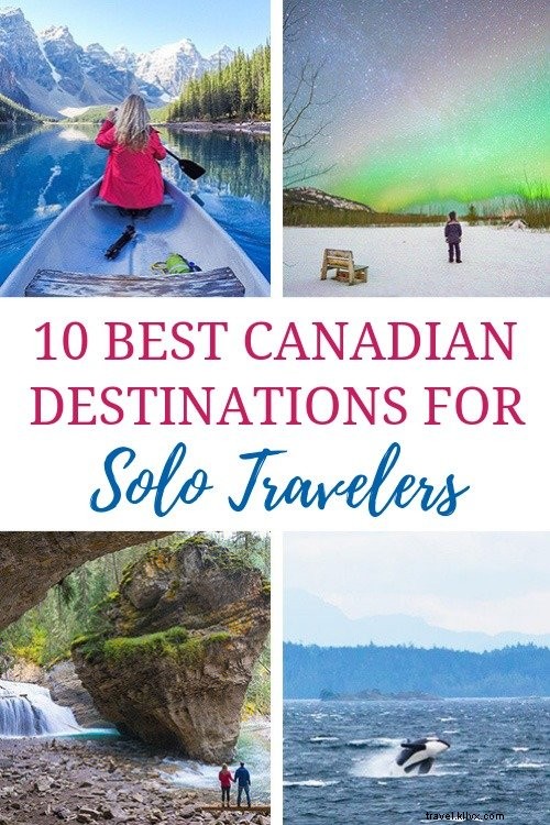 Os melhores destinos canadenses para viajantes sozinhos 