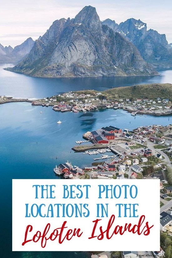 Las mejores ubicaciones para tomar fotografías en las islas Lofoten de Noruega 