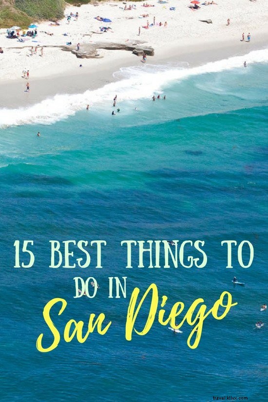 15 meilleures choses à faire à San Diego, Californie 