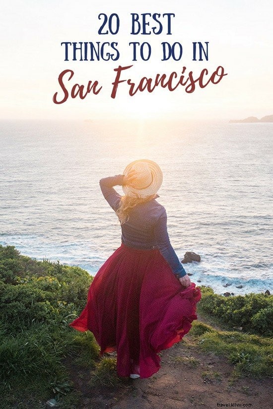 20 Hal Terbaik yang Dapat Dilakukan di San Francisco 
