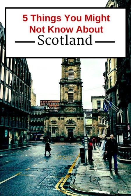 スコットランドについて知らないかもしれない5つのこと 