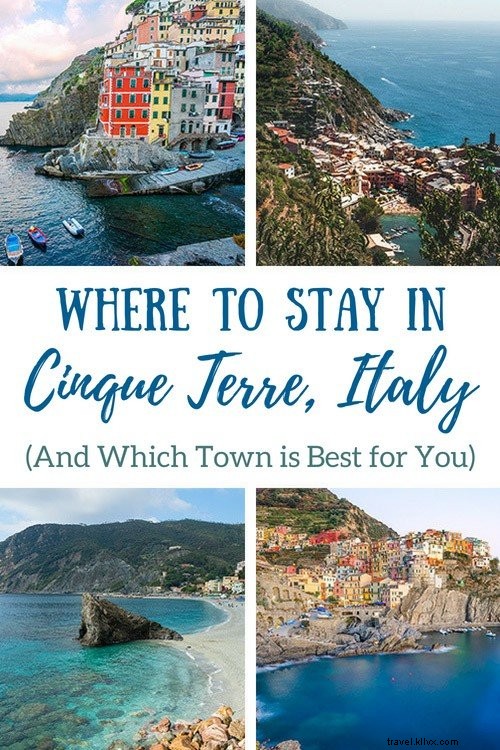Où séjourner aux Cinque Terre (les meilleurs hôtels de chaque village) 