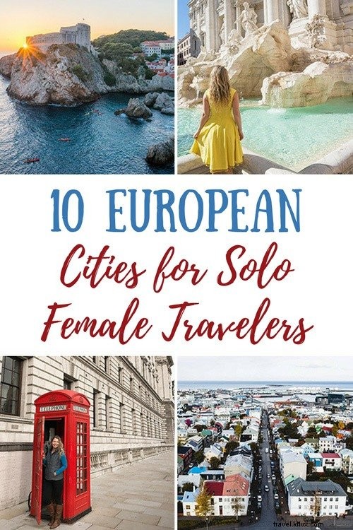 10 villes européennes les plus sûres pour les femmes voyageant seules 