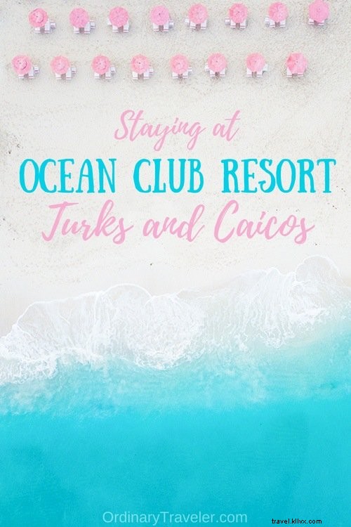 Hospedando-se no Ocean Club Resort em Turks e Caicos 