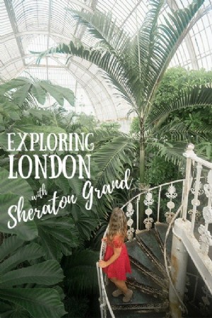 Explorer Londres avec Sheraton Grand Park Lane 
