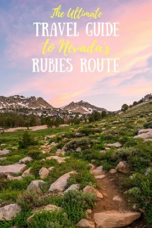ネバダ州のルビールートへの究極の旅行ガイド 