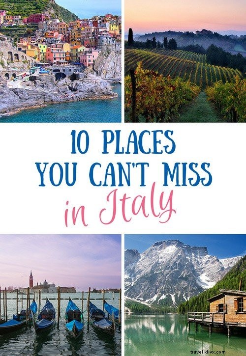 10 posti da vedere assolutamente in Italia 