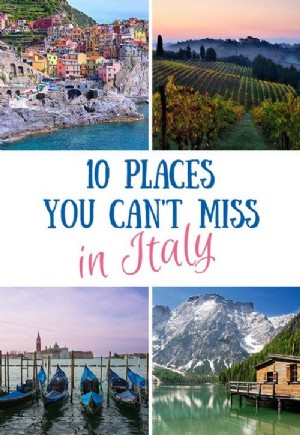 10 posti da vedere assolutamente in Italia 