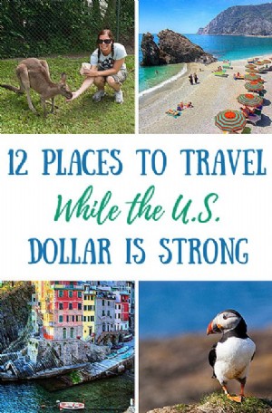 12 endroits où voyager pendant que le dollar américain est fort 