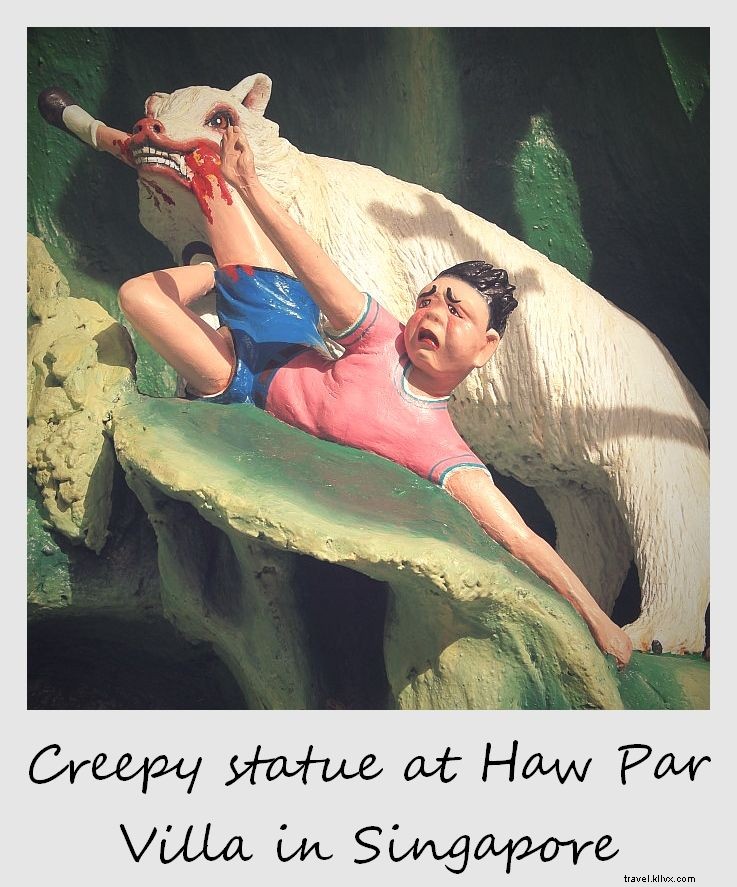 今週のポラロイド：シンガポールのハウパーヴィラにある不気味な像