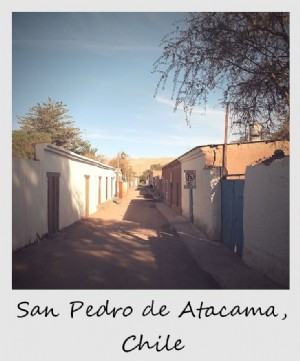 今週のポラロイド：サンペドロデアタカマ、 砂漠のオアシス