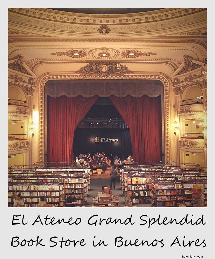 Polaroid de la semaine :Grand Splendid El Ateneo – la plus belle librairie de Buenos Aires