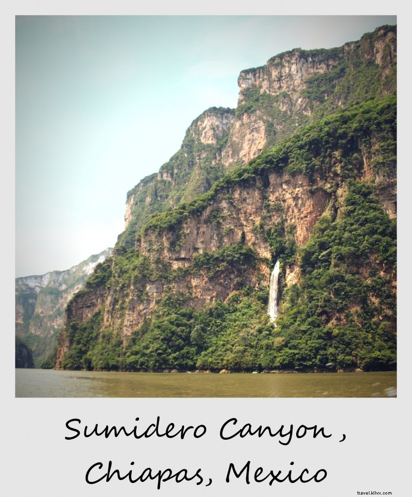 Polaroid de la semaine :Sumidero Canyon, Mexique