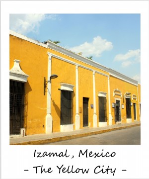 Polaroid de la semaine :Izamal, La ville jaune du Mexique