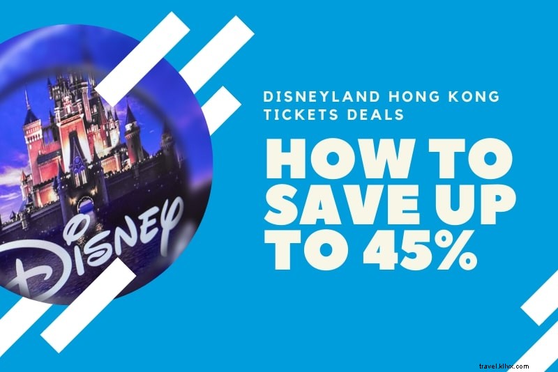 Boletos baratos para Disneyland Hong Kong:ahorre hasta un 45% 