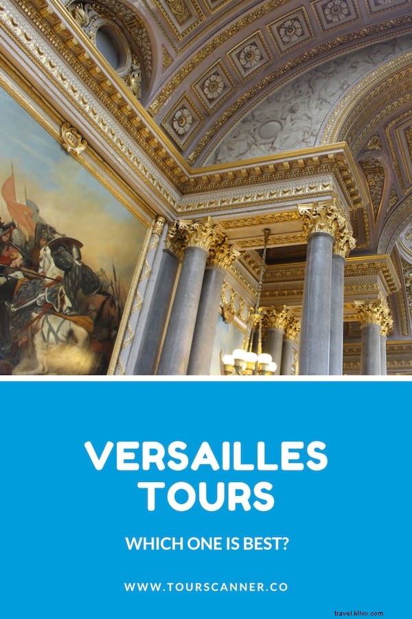 Tours a Versalles - ¿Cuál es el mejor? 