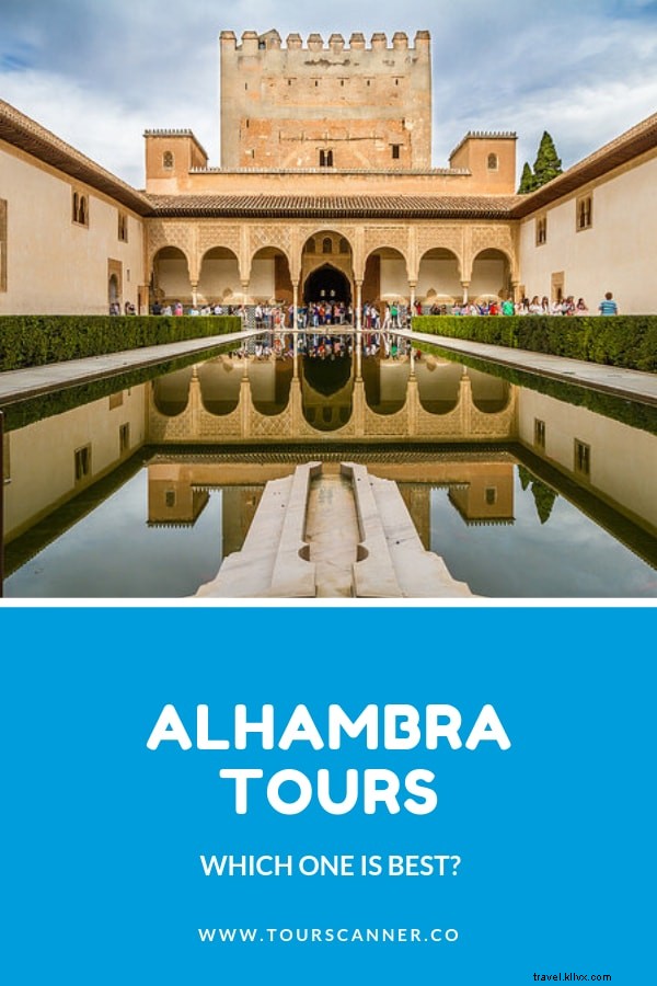 Tour dell Alhambra:qual è il migliore? 