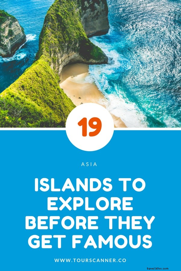 有名になる前に探検するアジアの19の最高の島 