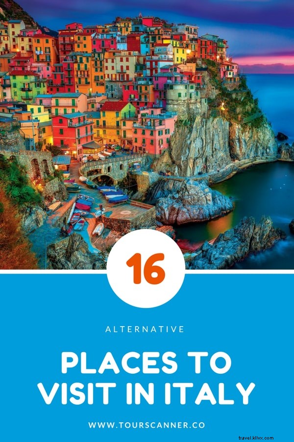 16 endroits à visiter en Italie - Les meilleurs endroits insolites et uniques 