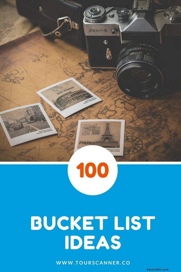 100 idées de liste de seaux de voyage 