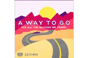 Annunciando il podcast di Fathom, Un modo per andare 
