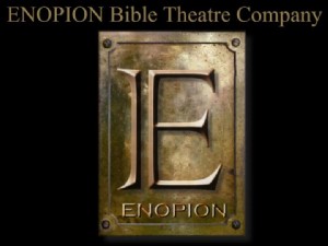 ENOPION Bible Theatre Company 
