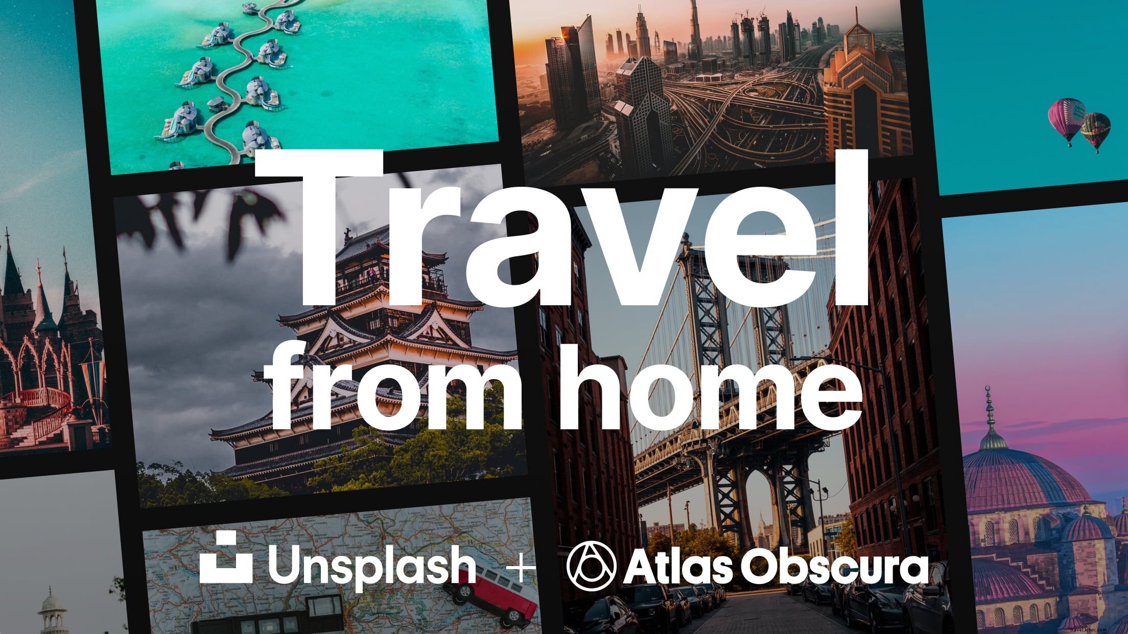 29 de mayo Viaje desde casa con Unsplash y Atlas Obscura 